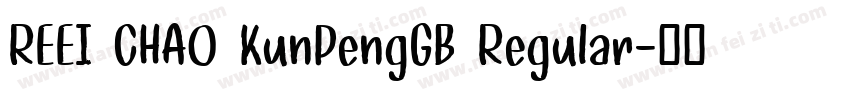 REEI CHAO KunPengGB Regular字体转换